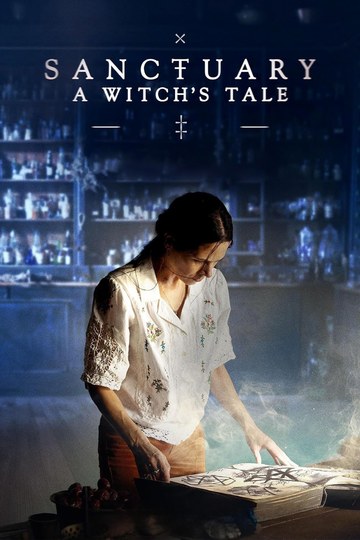 Sanctuary: A Witch's Tale (show)