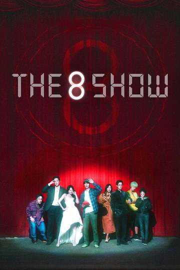 The 8 Show / 더 에이트 쇼 (show)