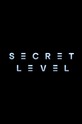 Секретный уровень / Secret Level (сериал) 