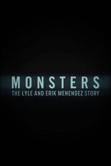 Monsters: The Lyle and Erik Menendez Story (show)